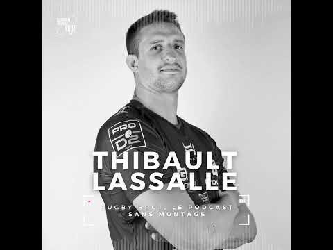 Rugby Brut - Thibault Lassalle, le frère d&#39;arme